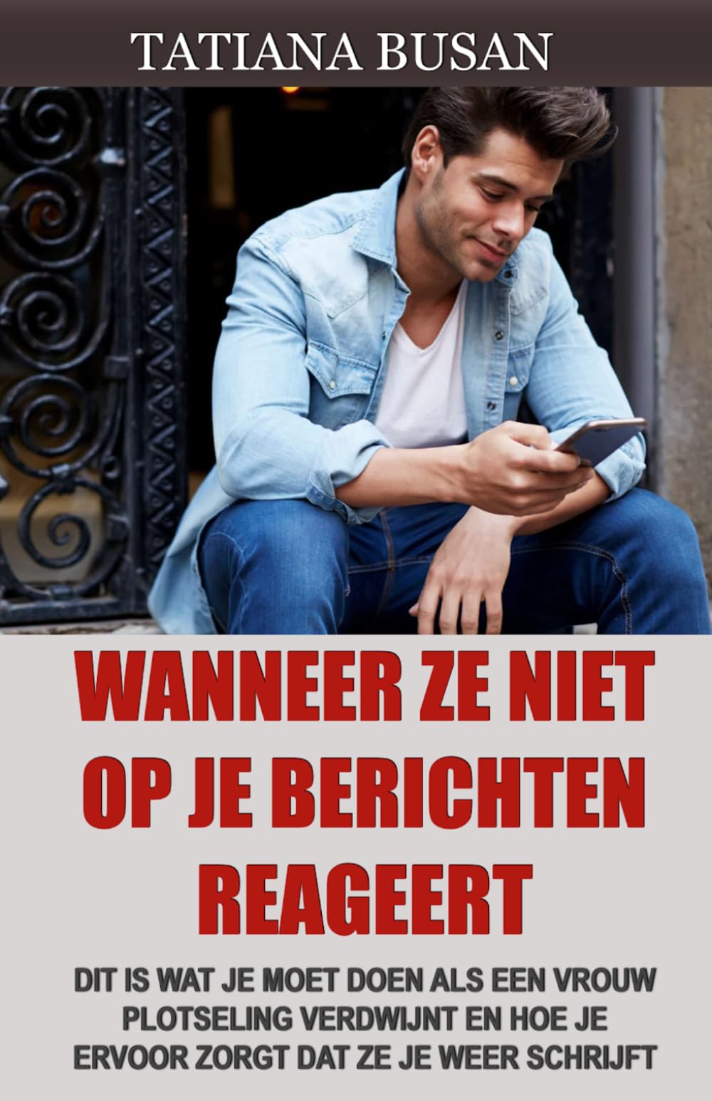 Wanneer ze niet op je berichten reageert: Wat te doen als een vrouw niet reageert op je berichten; Wat je moet doen als ze plotseling afstand neemt