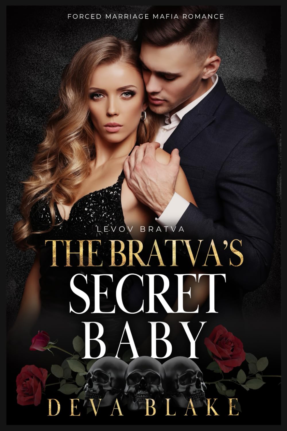 The Bratva’s Secret Baby: Forced Marriage Mafia Romance (Levov Bratva)