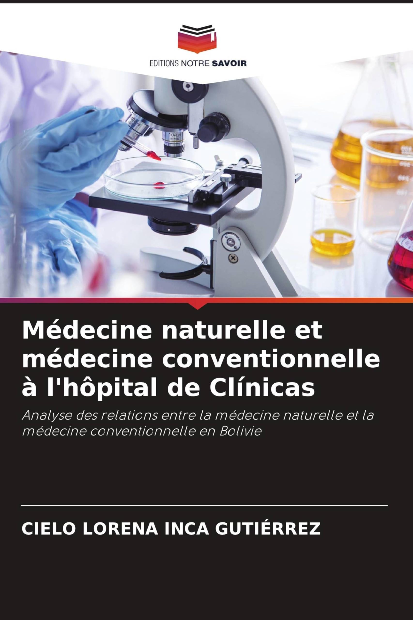 Médecine naturelle et médecine conventionnelle à l'hôpital de Clínicas: Analyse des relations entre la médecine naturelle et la médecine conventionnelle en Bolivie