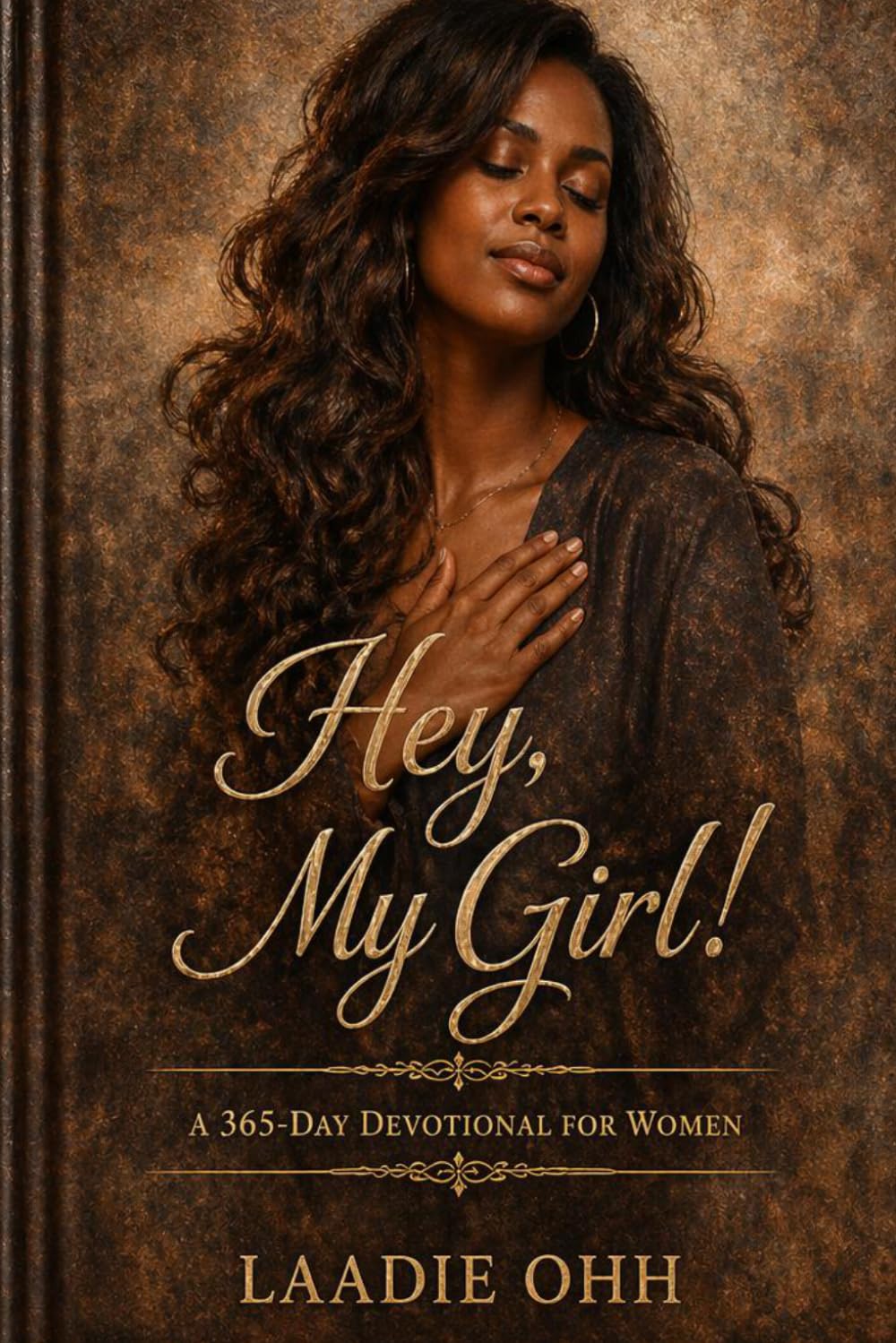 Hey, My Girl!: A 365-Day Devotional for the Woman Becoming