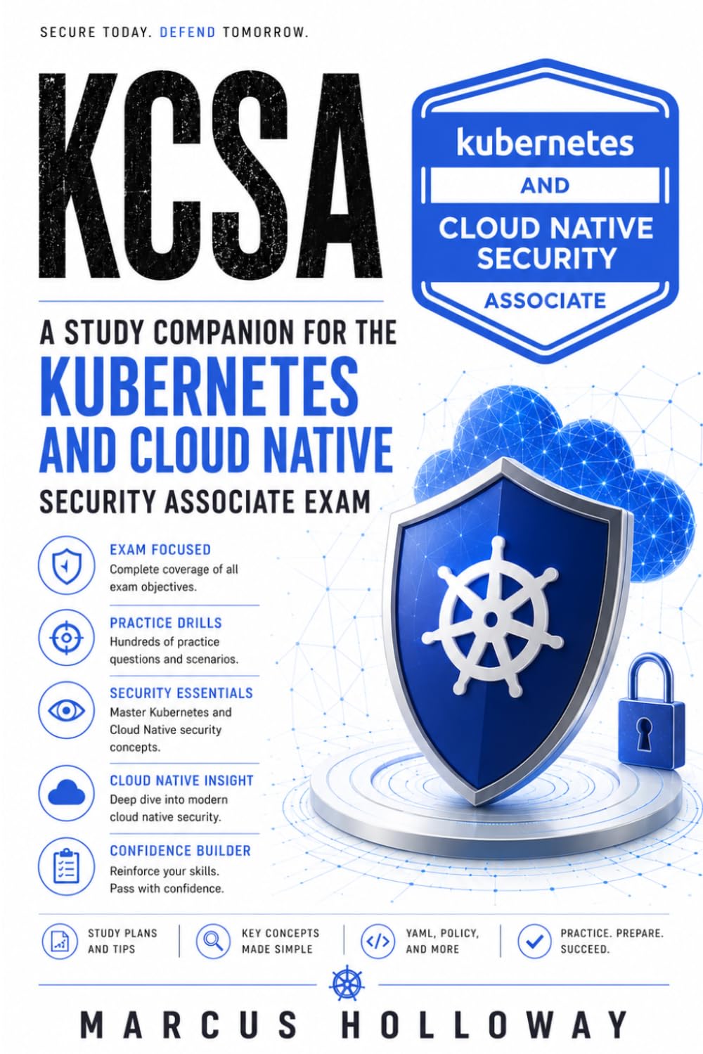 KCSA: A Study Companion for the Kubernetes and Cloud Native Security Associate Exam (The Drill Book Series)