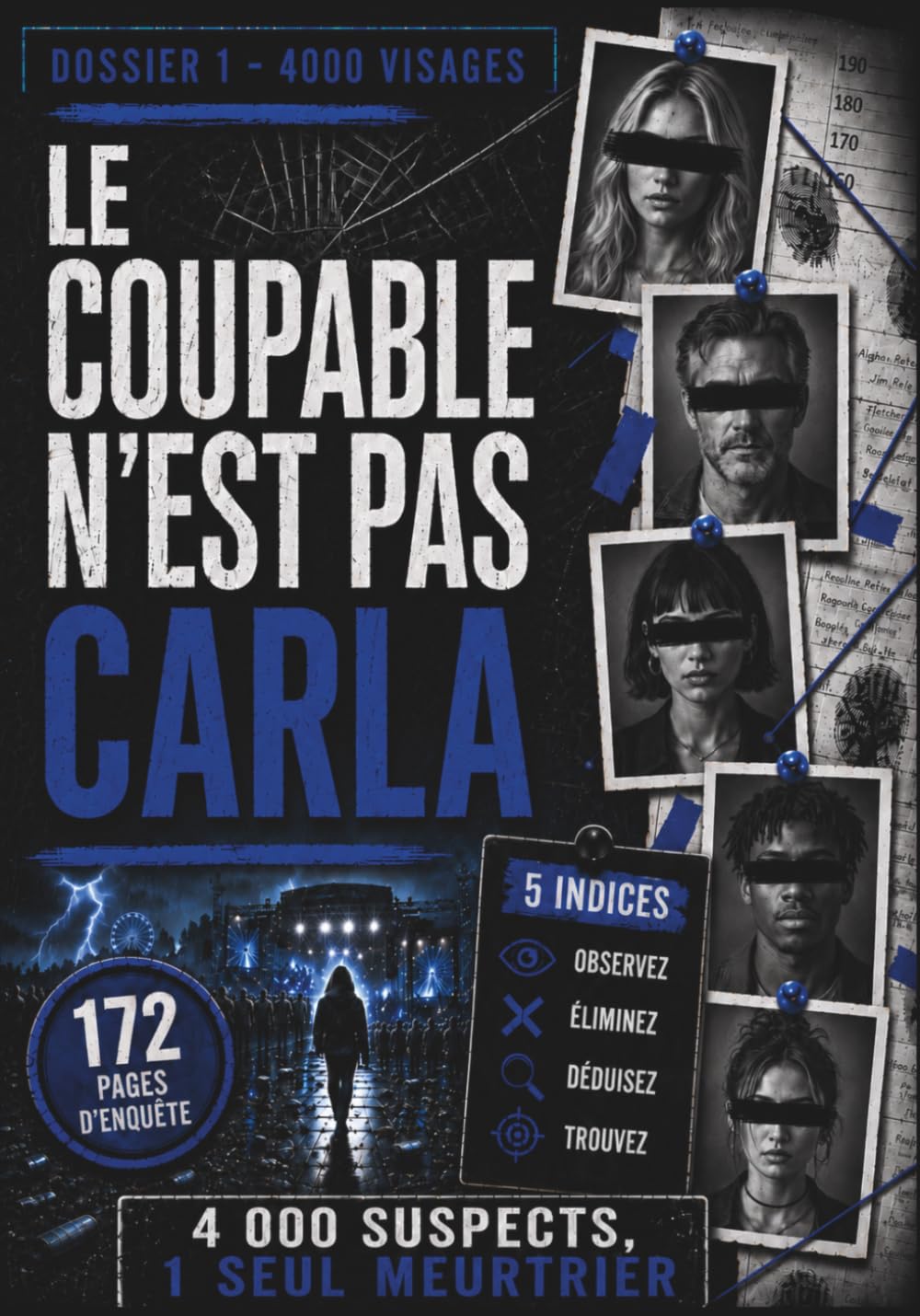 Le Coupable n'est pas Carla: 4000 visages, 5 indices, un seul mène au coupable – Livre-jeu d'enquête policière visuelle, escape book