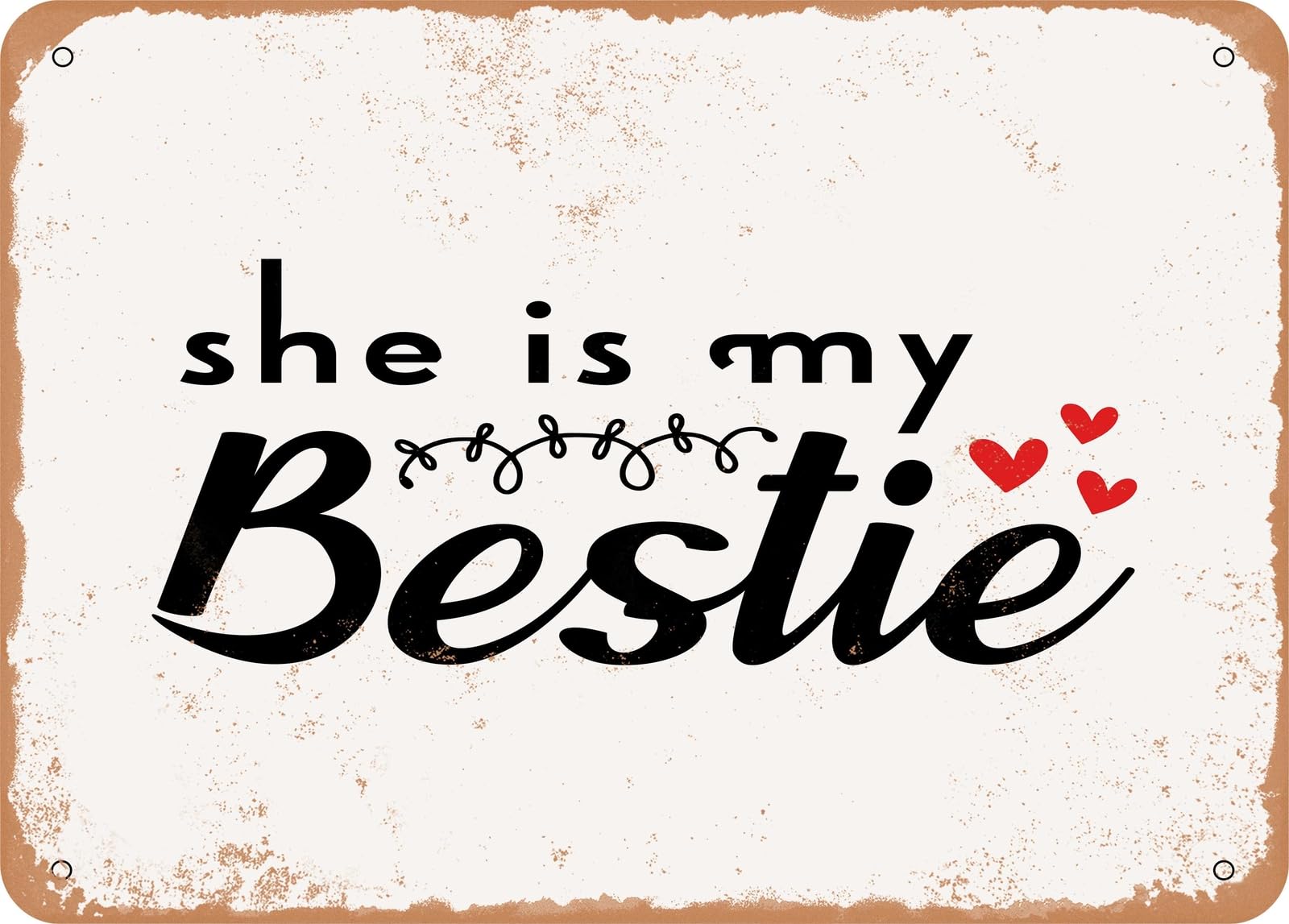 Metal Sign - She is My Bestie - Vintage Look Sign home decor