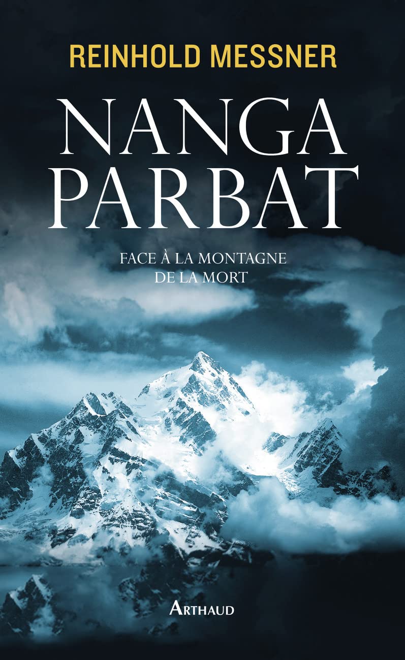 Nanga Parbat: Face à la montagne de la mort