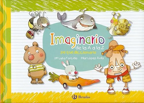 Imaginario: pequediccionario de la A a la Z (Castellano - A PARTIR DE 3 AÑOS - LIBROS DIDÁCTICOS - Las divertidas aventuras de las letras y los números)