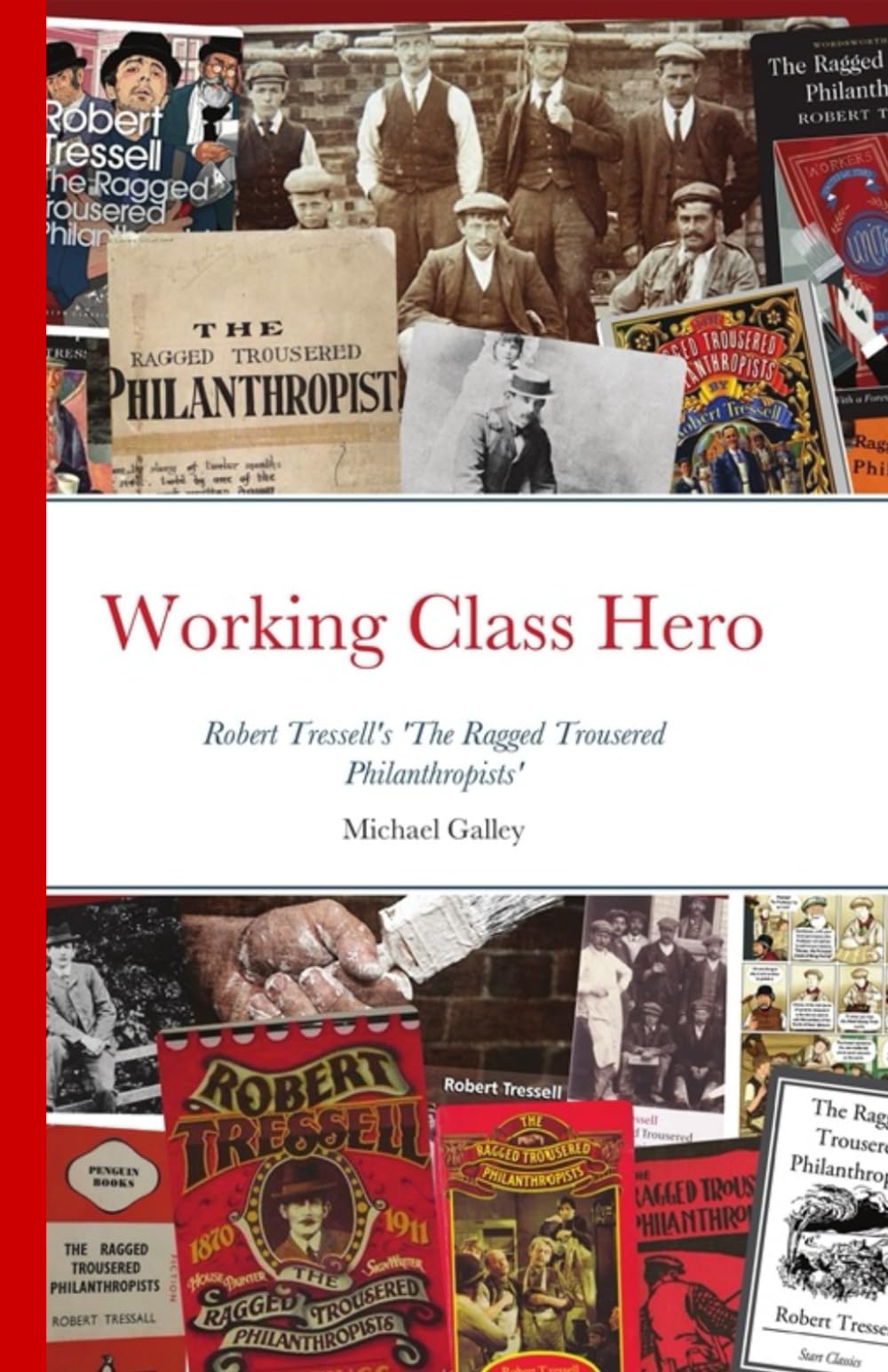 Working Class Hero: Robert Tressell's 'The Ragged Trousered Philanthropists'