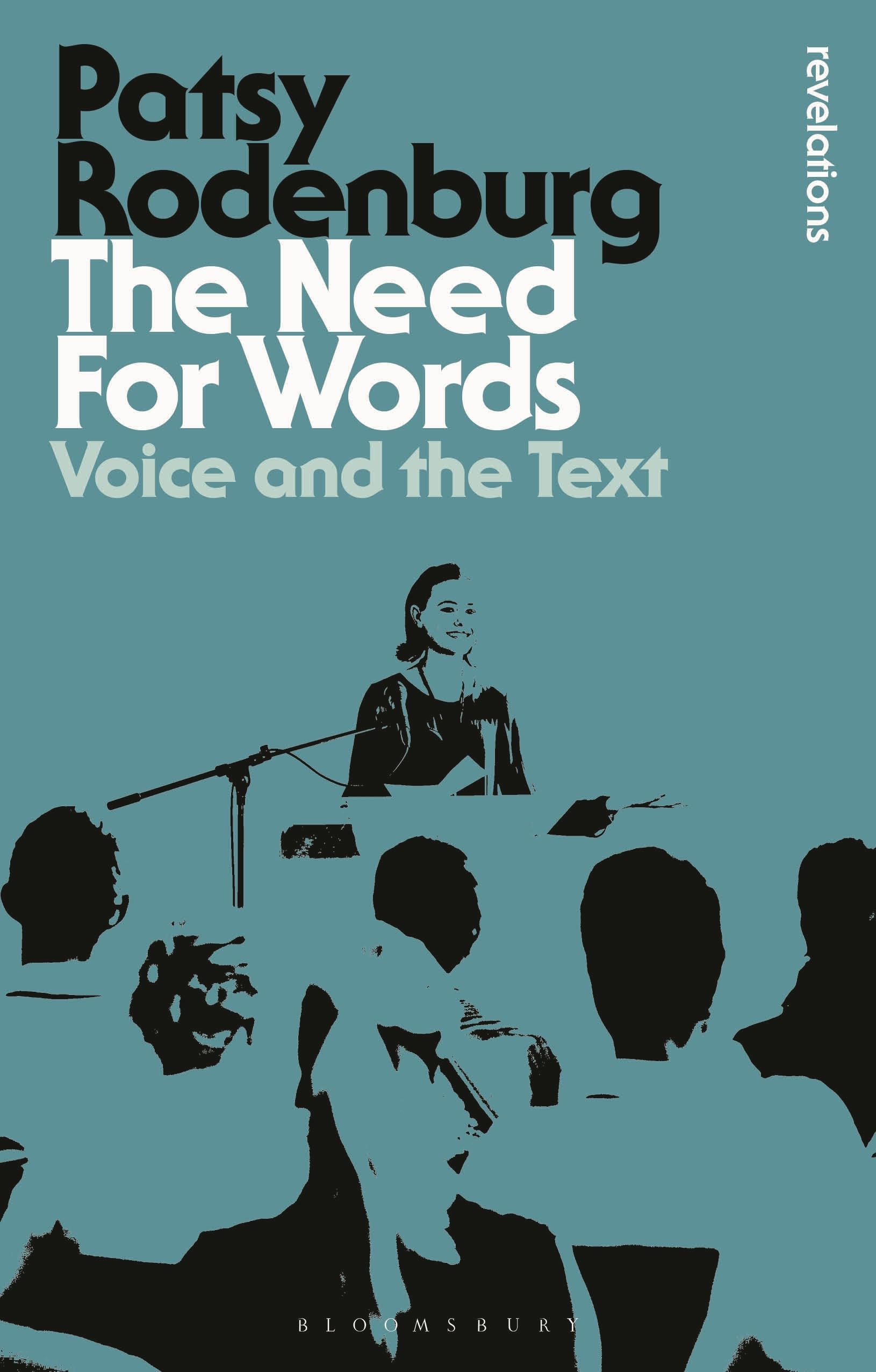 The Need for Words: Voice and the Text (Bloomsbury Revelations)