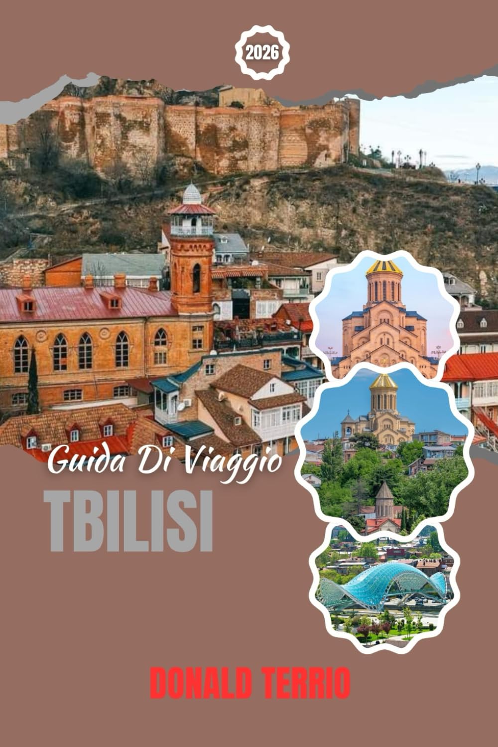 TBILISI GUIDA DI VIAGGIO 2026: Esplora siti storici, gioielli nascosti, cibo locale ed esperienze culturali nella capitale della Georgia