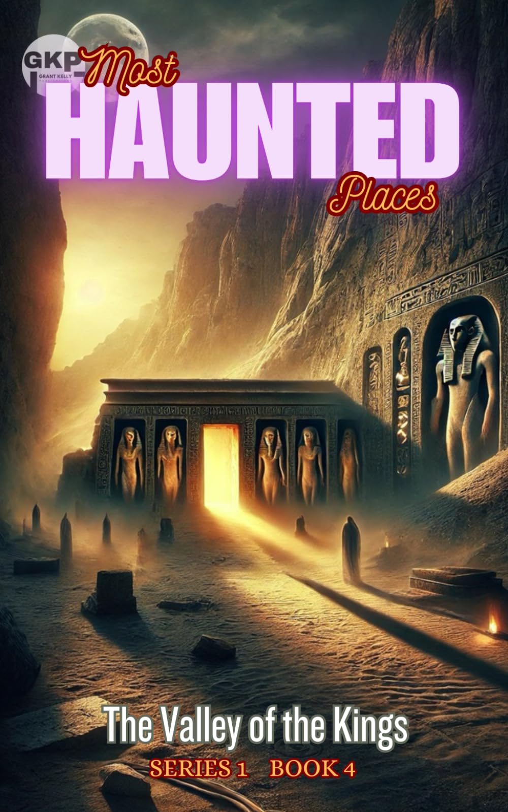 The Valley of the Kings (GKP Most Haunted Places Series)