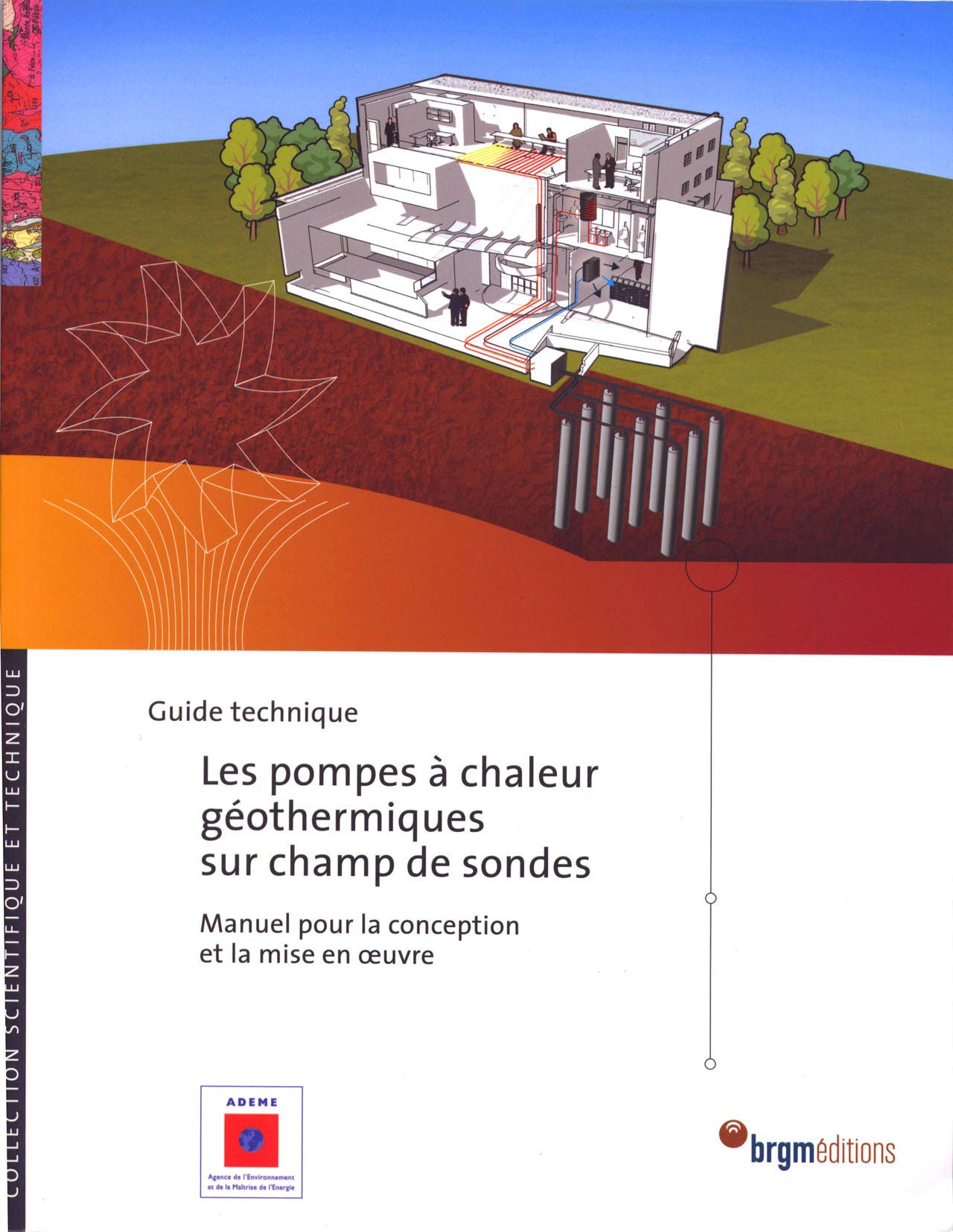 Les pompes à chaleur géothermiques sur champ de sondes : Manuel pour la conception et la mise en oeuvre