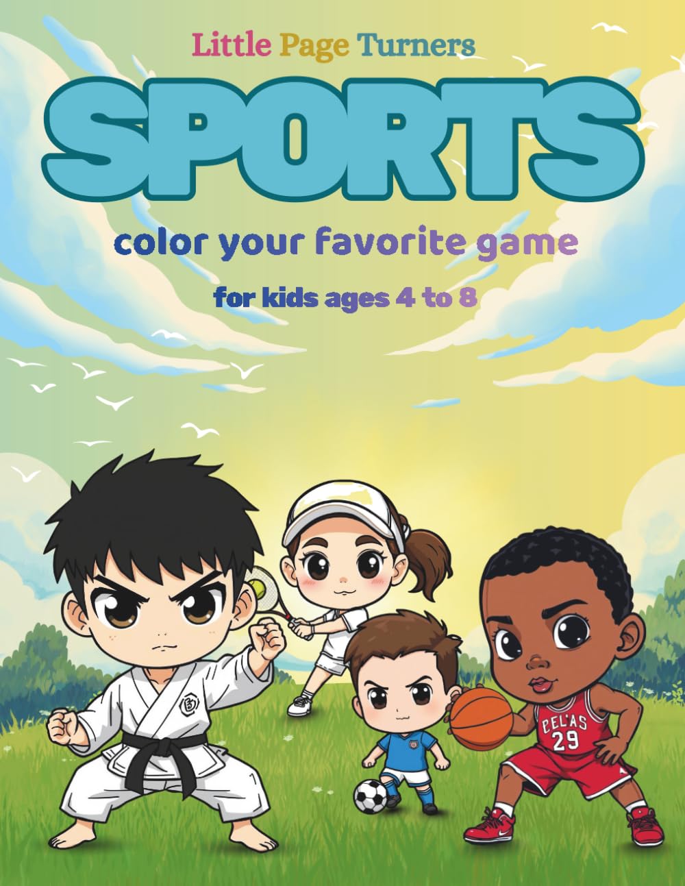 Little Page Turners Sports color your favorite game for kids ages 4 to 8