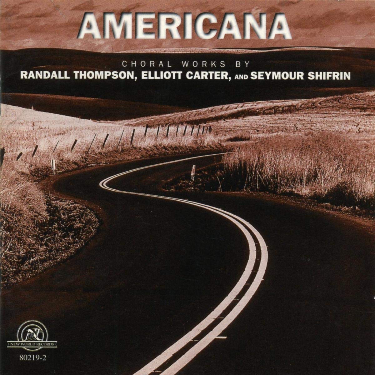 Americana (Choral Works By) [Audio CD] Randall Thompson; Elliott Carter and Seymour Shifrin