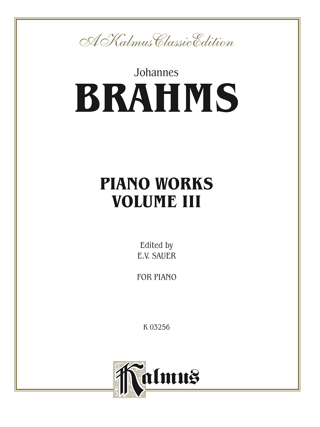 Piano Works, Volume III (2 Concertos, Paganini Variations & Waltzes) (Kalmus Edition)