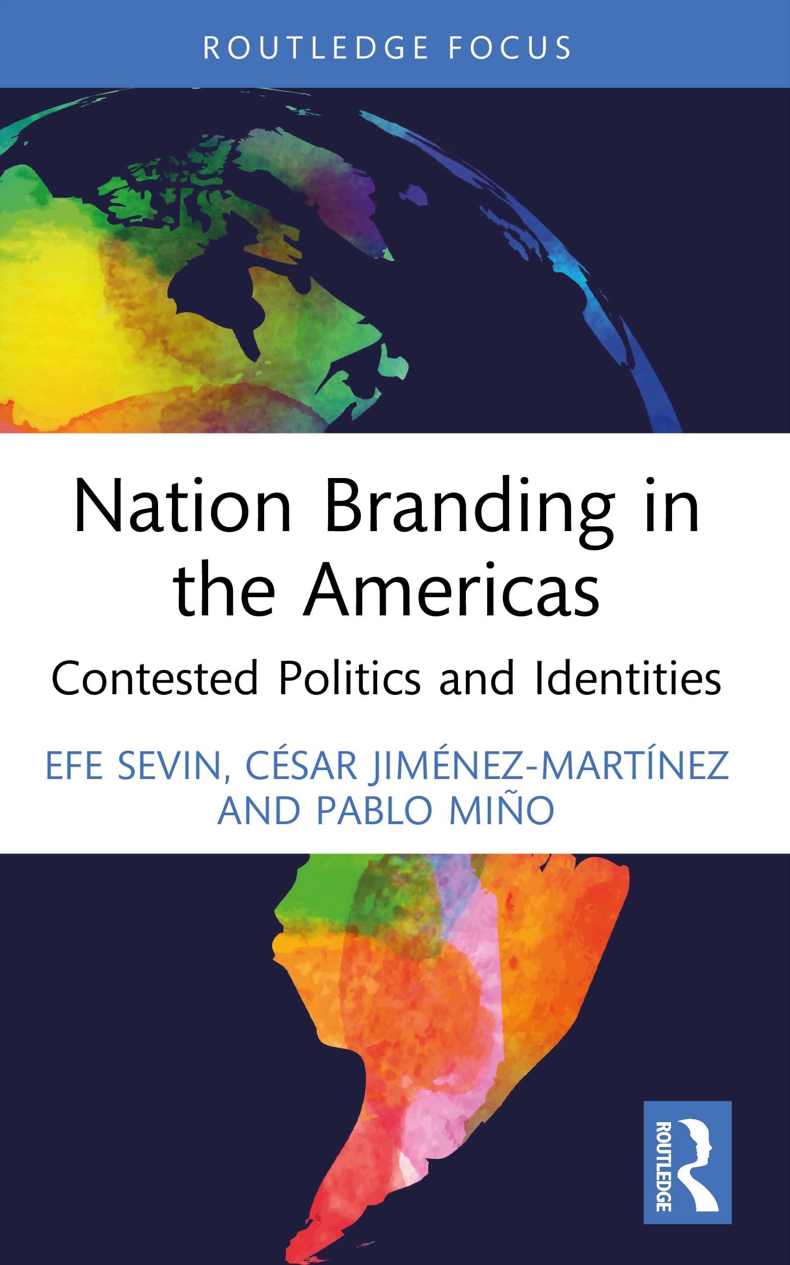 Nation Branding in the Americas: Contested Politics and Identities (Routledge Focus on Nation Branding)