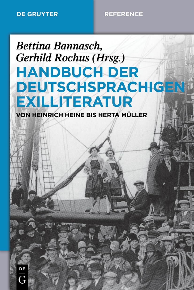Handbuch der deutschsprachigen Exilliteratur: Von Heinrich Heine Bis Herta Müller
