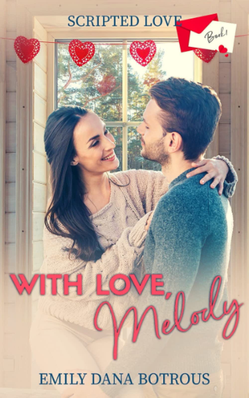 With Love, Melody: A sweet, inspirational romance (Scripted Love)