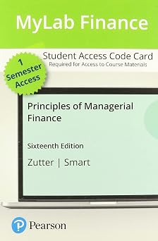 Principles of Managerial Finance -- MyLab Finance with Pearson eText Access Code