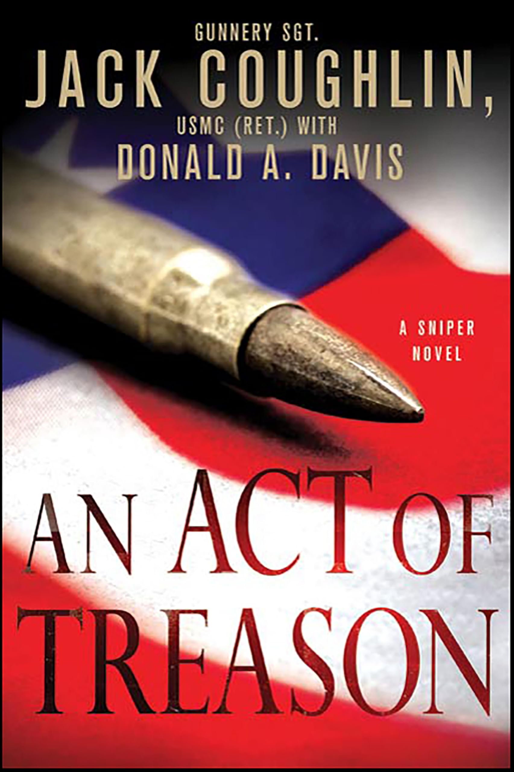 An Act of Treason: A Sniper Novel (Kyle Swanson Sniper Novels Book 4)