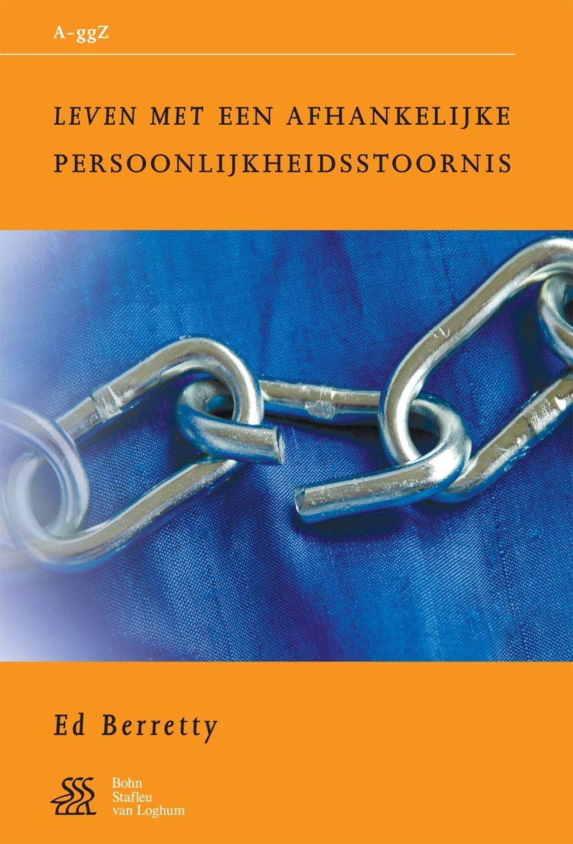 Leven met een afhankelijke persoonlijkheidsstoornis (Van A tot ggZ)