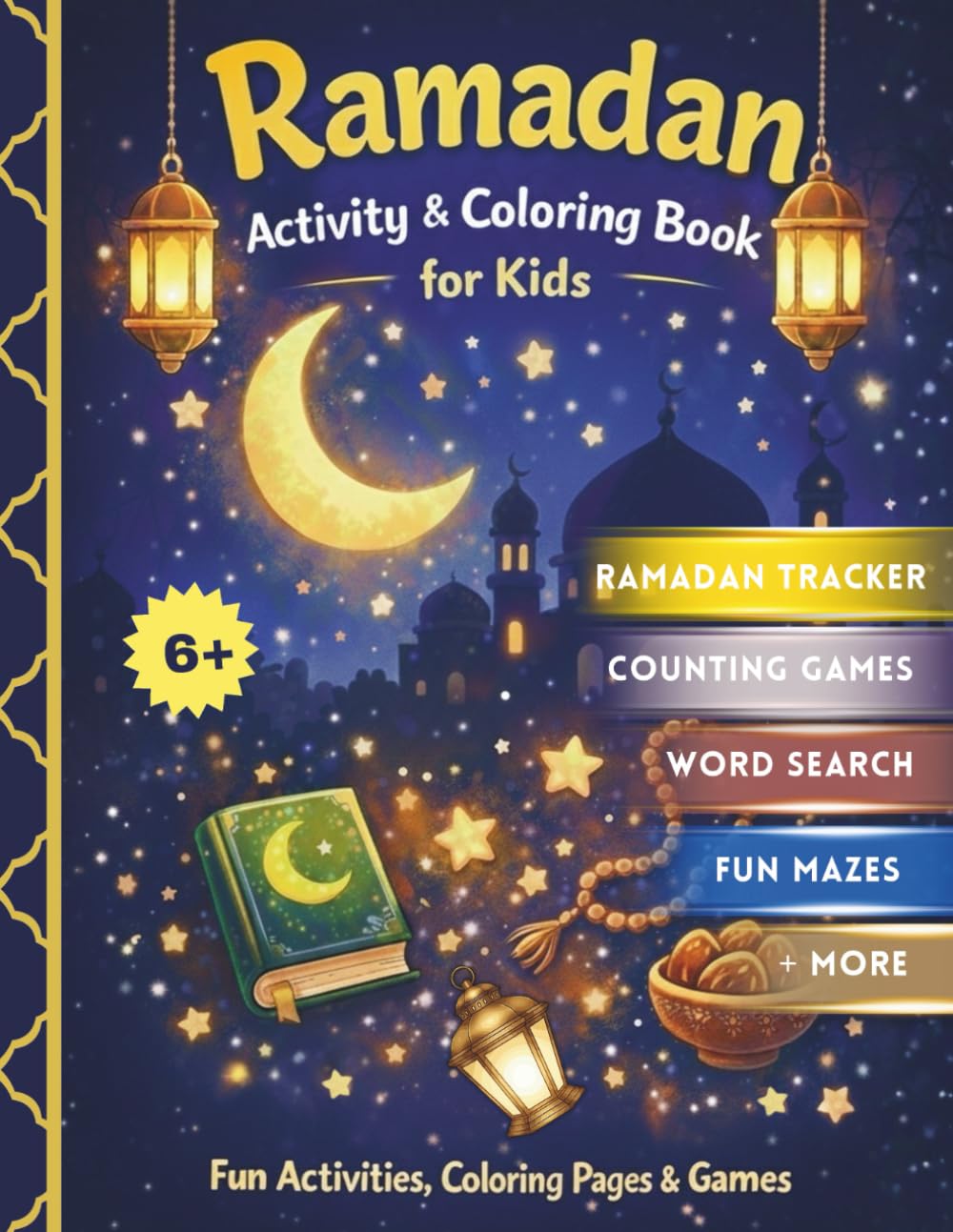 Ramadan Activity & Coloring Book for Kids: Fun Activities, Coloring Pages & Games