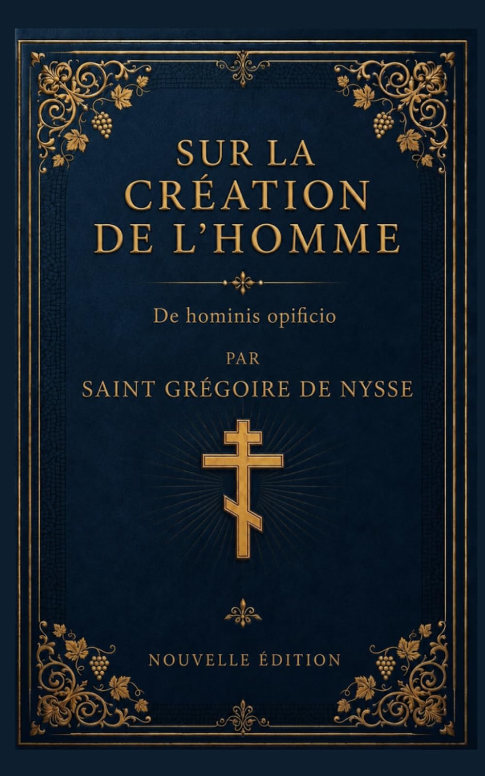 Sur la création de l'homme: Traduction inédite et actualisée