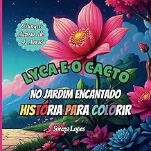 A Rosa Lyca e o Cacto: No Jardim Encantado, História de Colorir