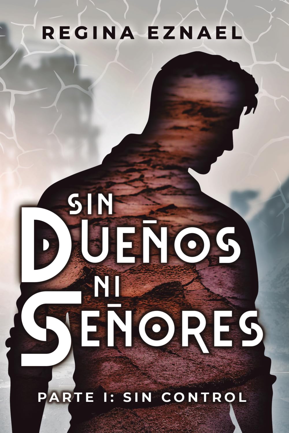 Sin dueños ni señores: Parte 1: Sin Control