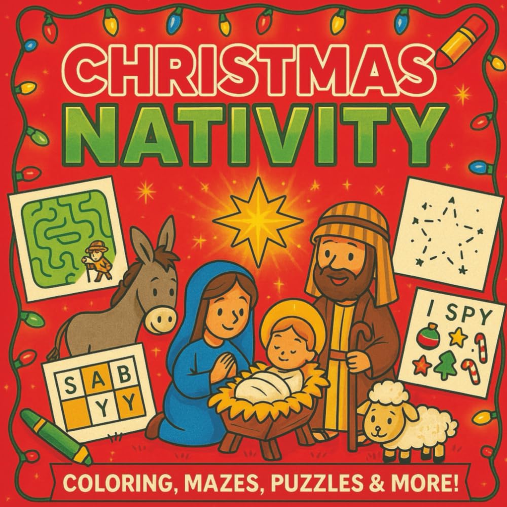 Christmas Nativity Coloring & Activity Book for Kids: Over 10 Fun Puzzles, Mazes, and Coloring Activities to Celebrate the Birth of Jesus (Christmas ... 2) (AS Sawhein Christmas Story Collection)