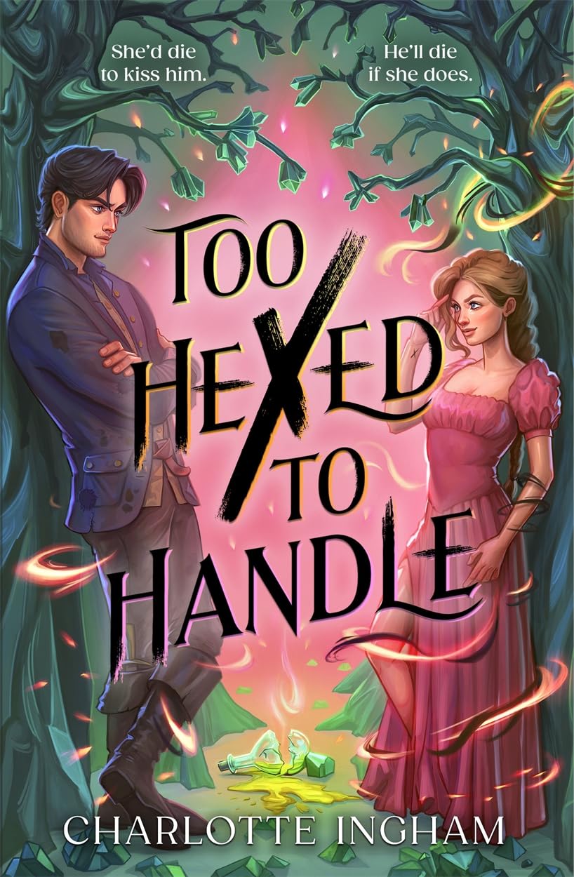 Too Hexed To Handle: She’s cursed to kill with a kiss. He’s everything she shouldn’t want.