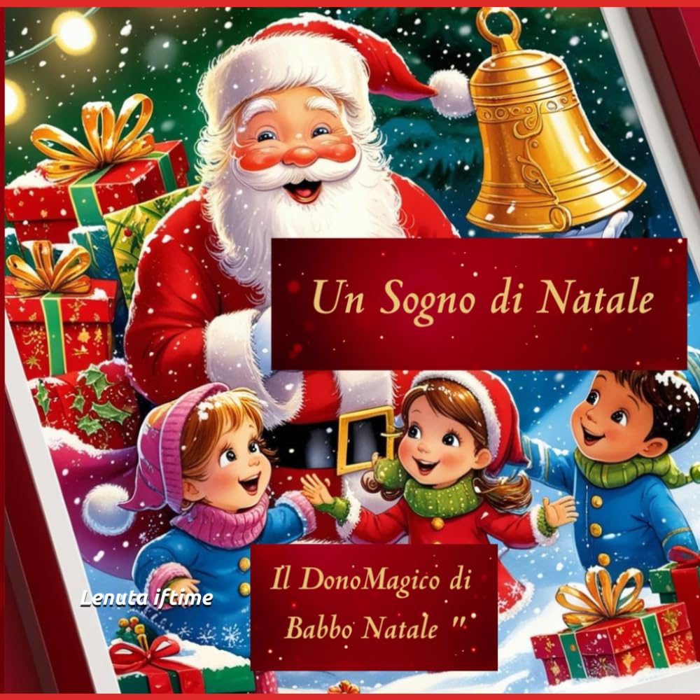 Un Sogno di Natale: Il DonoMagico di Babbo Natale