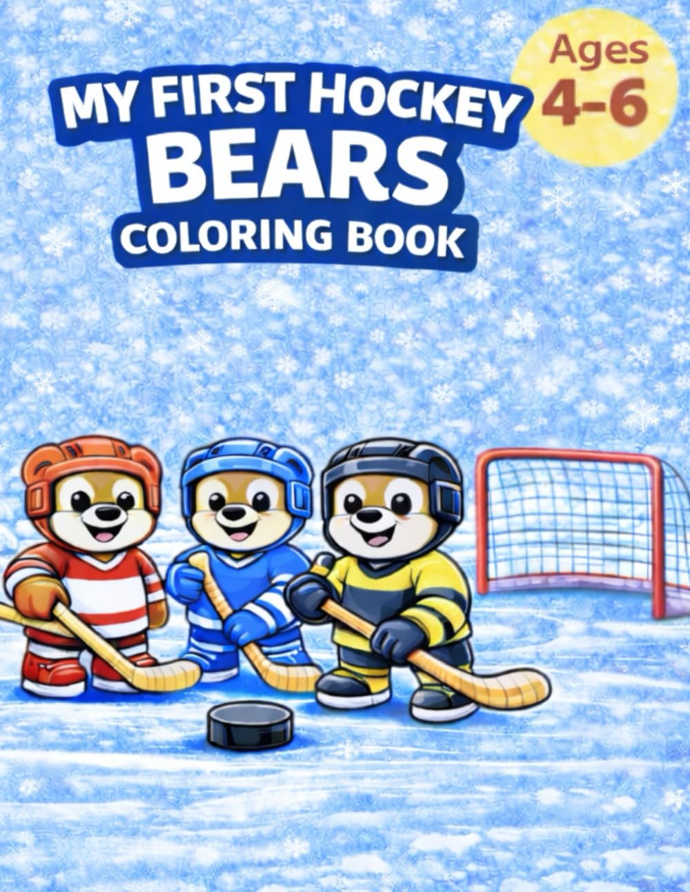 My First Hockey Bears Coloring Book: Fun and Creative Hockey Coloring Pages for Kids Ages 4–6 (My First Hockey Coloring Books – Ages 4–6)