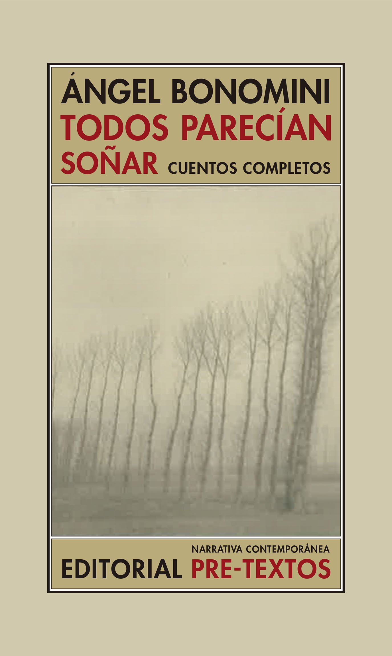 Todos parecían soñar: Cuentos completos (Narratica Contemporánea)