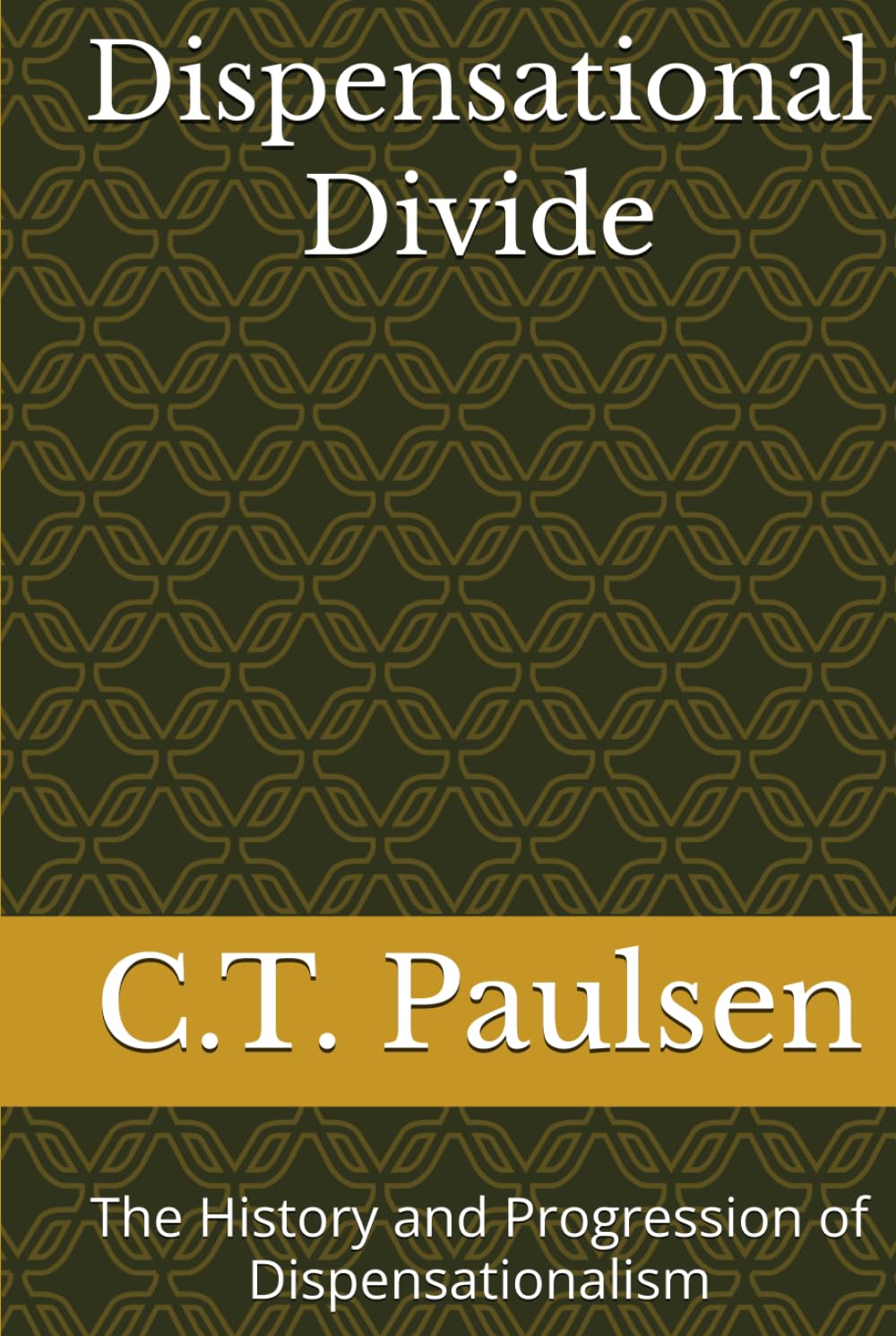 Dispensational Divide: The History and Progression of Dispensationalism (Search for Truth)