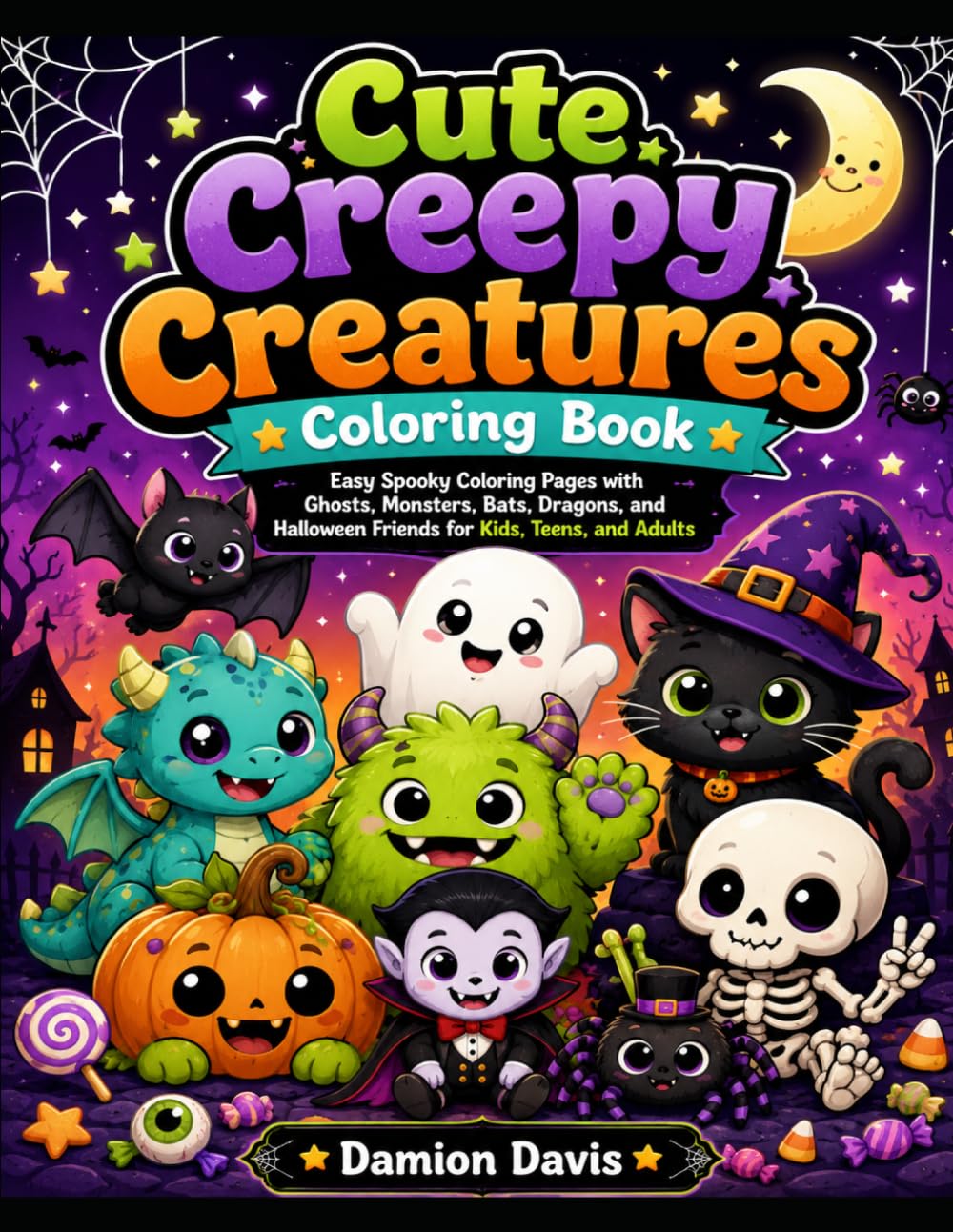 Cute Creepy Creatures Coloring Book: Easy Spooky Coloring Pages with Ghosts, Monsters, Bats, Dragons, and Halloween Friends for Kids, Teens, and Adults