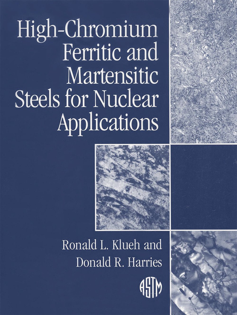 Buy High-Chromium Ferritic and Martensitic Steels for Nuclear Applications: Monograph 3 — BookShops.in