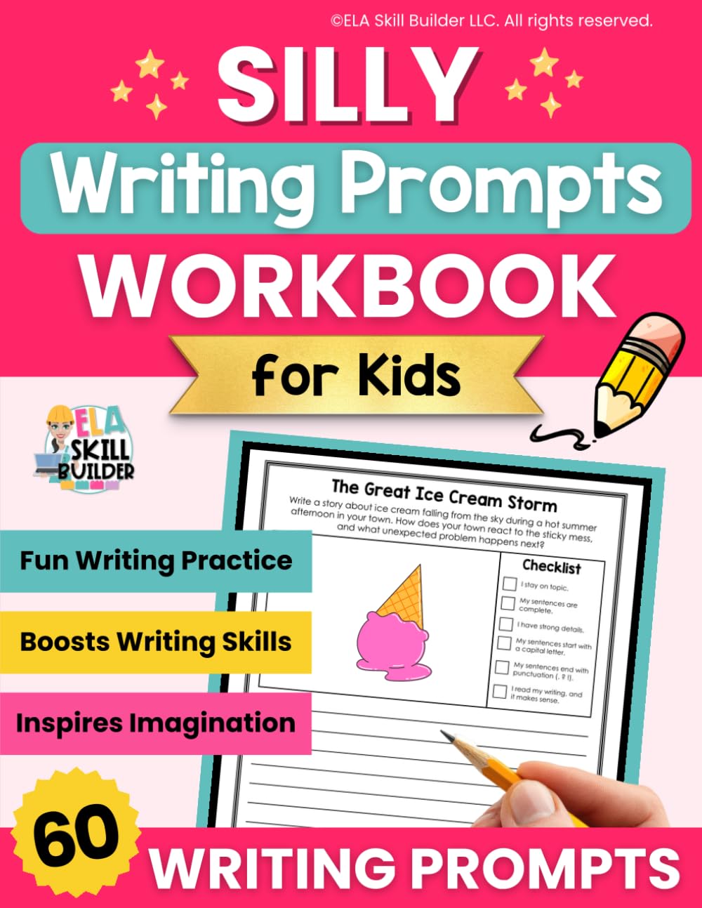 A Silly Writing Prompts Workbook for Kids: 60 Fun Writing Prompts for Kids Ages 7-12 to Improve Writing Skills and Make Writing Fun for Kids (Writing Prompt Workbooks for Grades 1-5)
