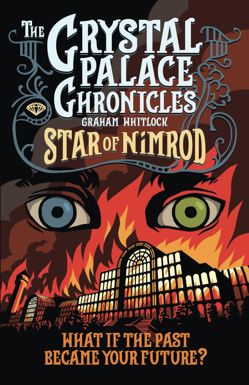 The Crystal Palace Chronicles Book I: Star of Nimrod