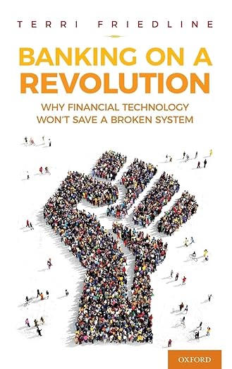 Banking on a Revolution: Why Financial Technology Won't Save a Broken System