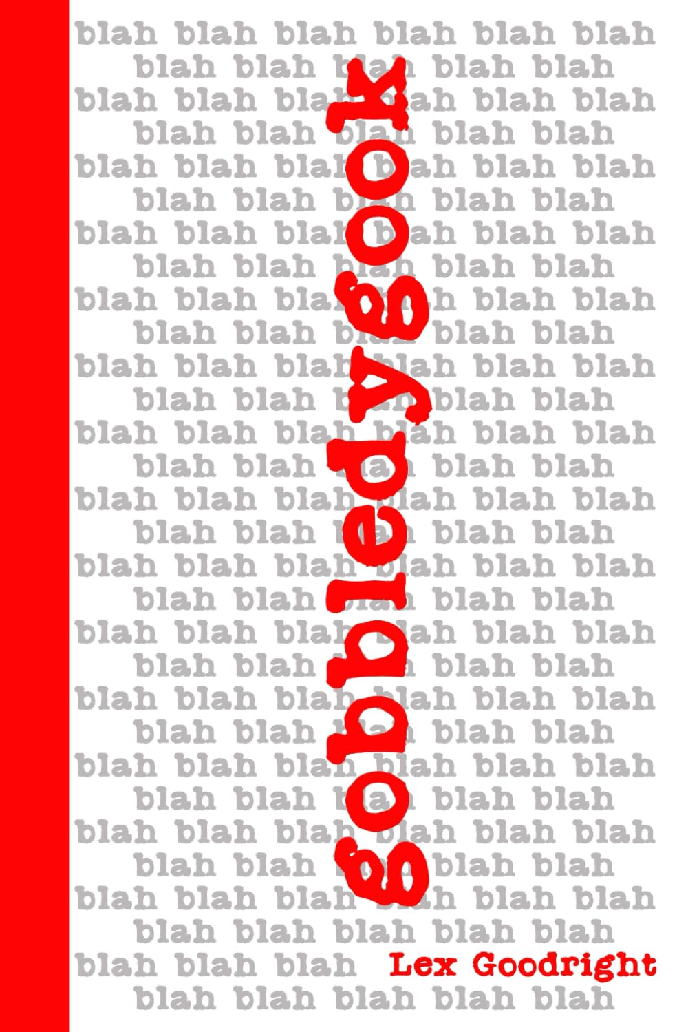 gobbledygook: 33,554 Unique Random Words Which Make No Sense Together! Funny Novelty Gift For Avid Readers To Improve English Language & Vocabulary, Improve Memory, Creative Writing & Brainstorming