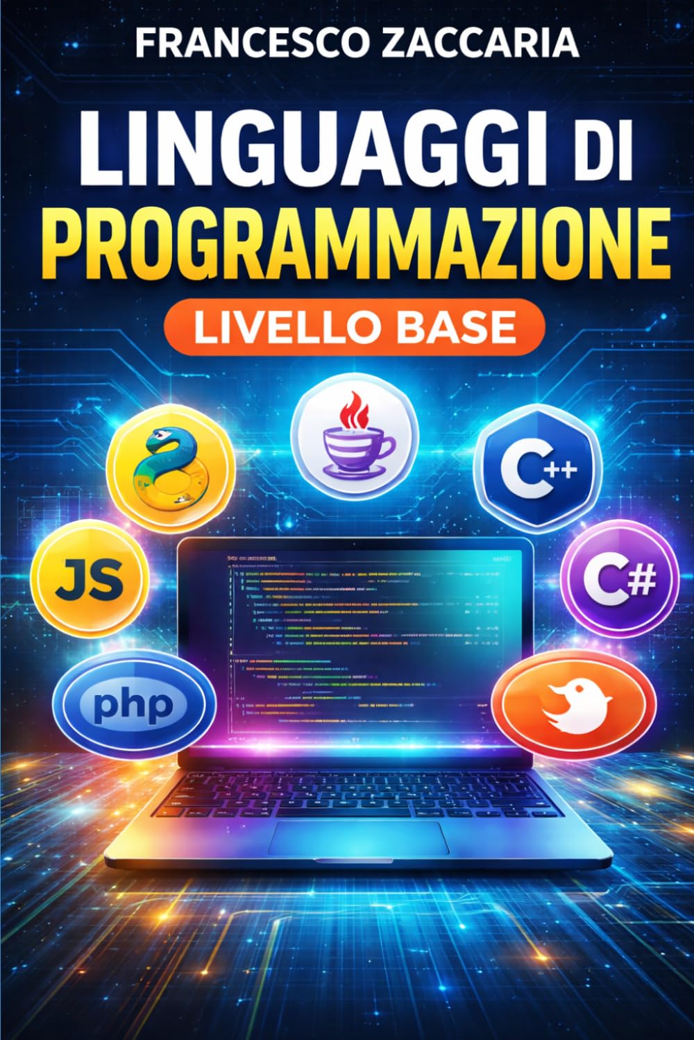linguaggi di programmazione livello base: linguaggi : Python, Java, C++, Javascript , C# , PHP ,Swift
