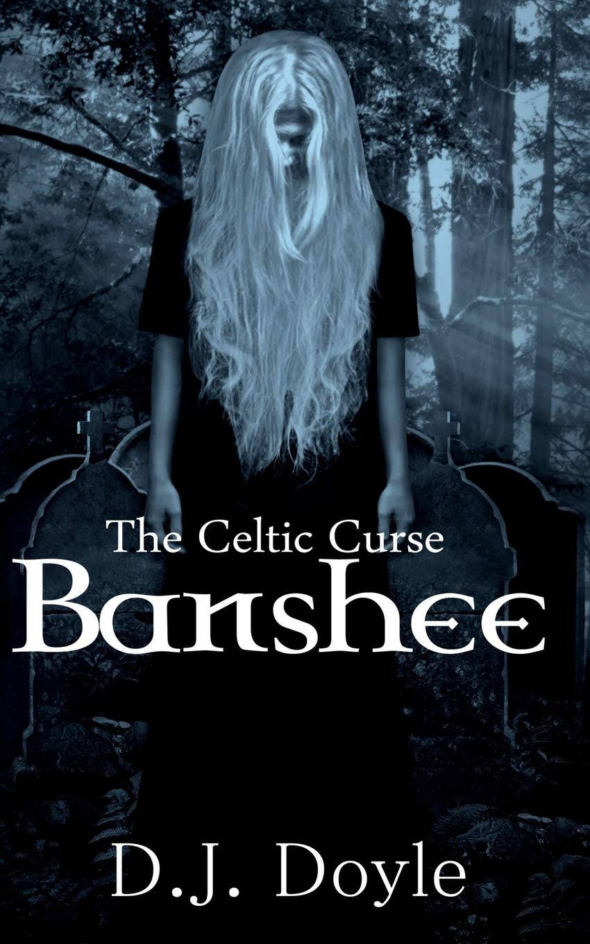 The Celtic Curse: Banshee