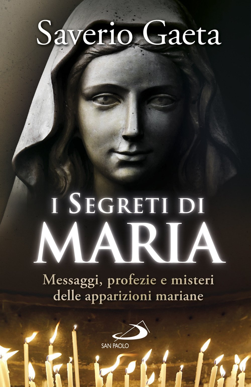 I Segreti Di Maria. Messaggi, Profezie E Misteri Delle Apparizioni Mariane - 4