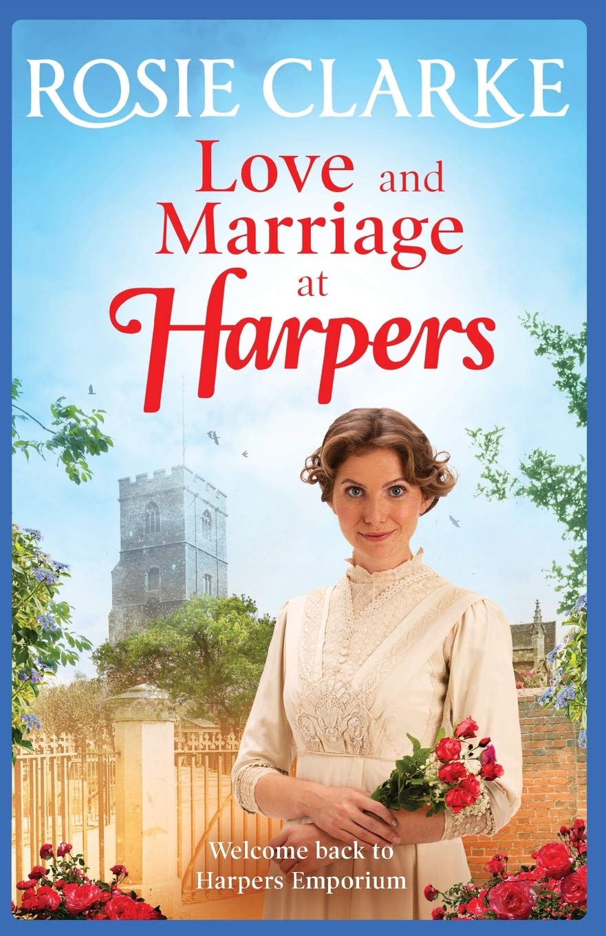 Love and Marriage at Harpers: A heartwarming saga from bestseller Rosie Clarke (Welcome To Harpers Emporium, 2) Paperback – 3 Mar. 2020
