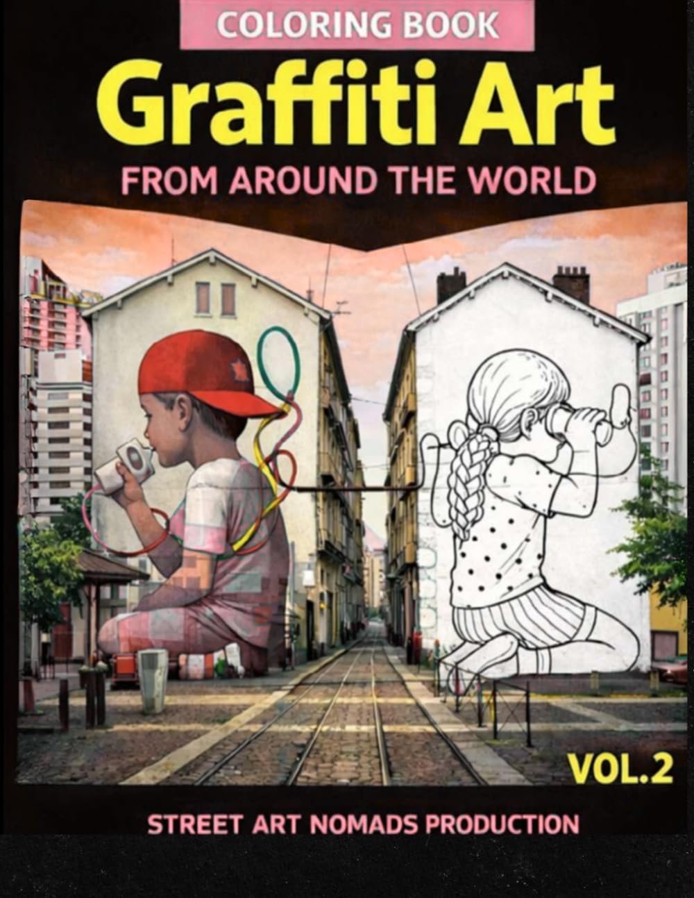 Graffiti Art from Around The World: Coloring Book - Vol. 2