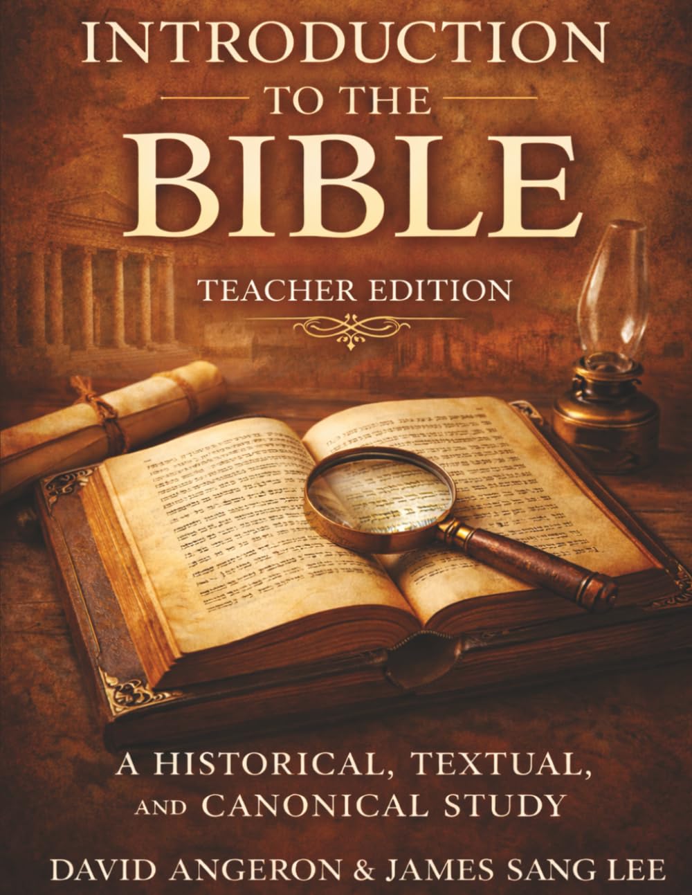 Introduction to the Bible: A Historical, Textual, and Canonical Study (Teacher Edition)