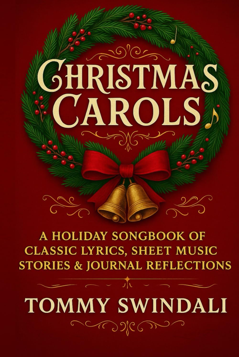 Christmas Carols: A Holiday Songbook of Classic Lyrics, Sheet Music, Stories & Journal Reflections