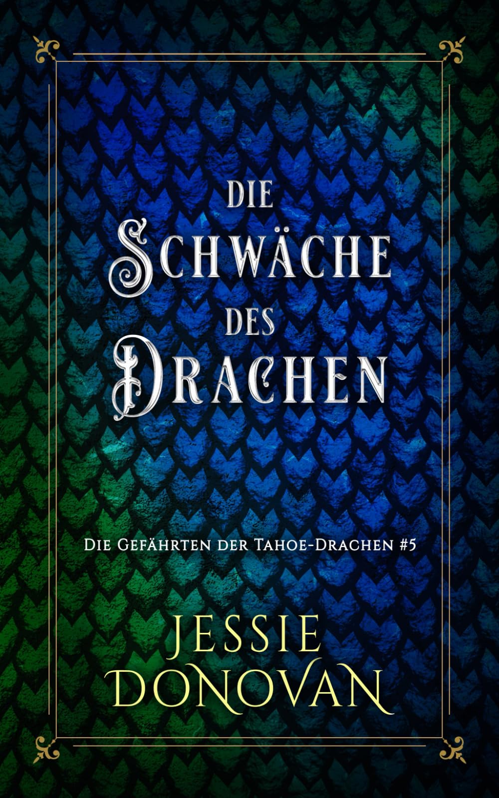Die Schwäche des Drachen: 5 (Die Gefährten der Tahoe-Drachen)