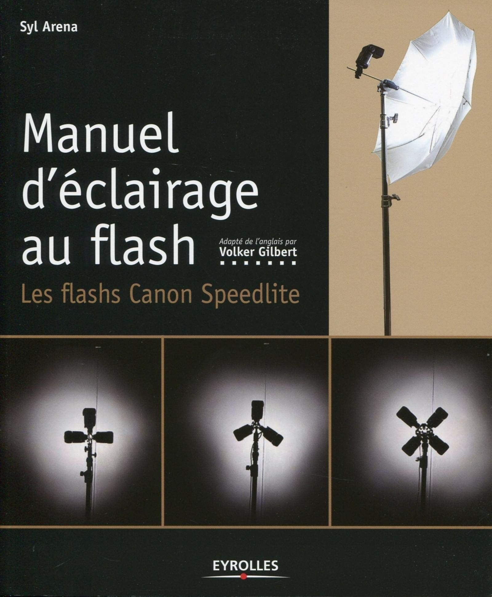 Manuel d'éclairage au flash: Les flash Canon Speedlite.