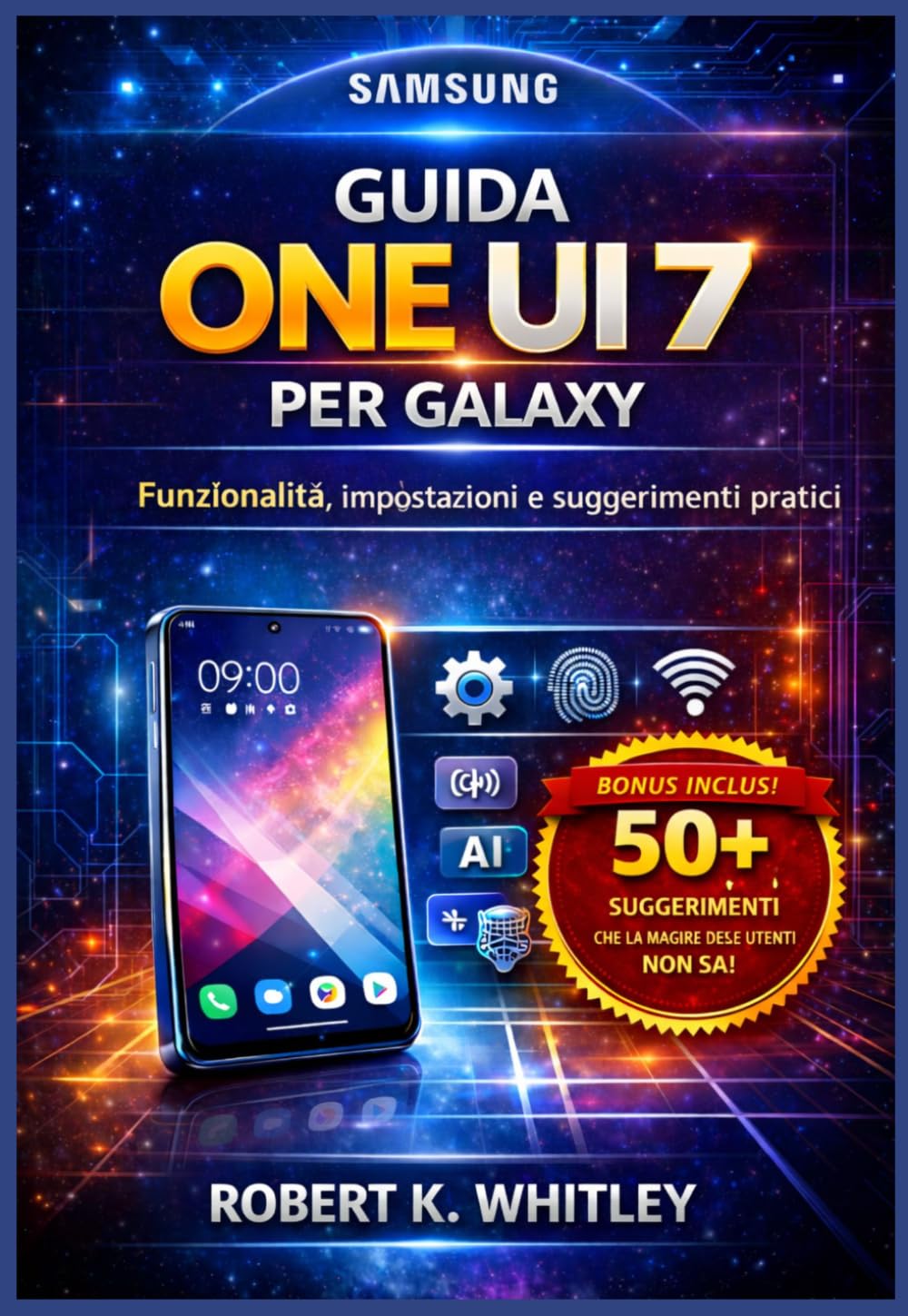 Guida One UI 7 per Galaxy: Funzionalità, impostazioni e suggerimenti pratici (La serie "Everyday User Mastery")