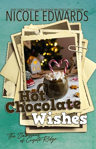Hot Chocolate Wishes: 1 (The Jamesons of Coyote Ridge)